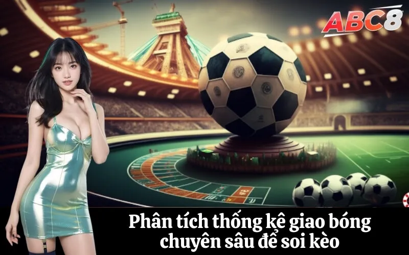 Phân tích thống kê giao bóng chuyên sâu để soi kèo